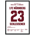Schleusner 90+6 - rettet den Club in der Relegation Fußball Poster mit Rahmen