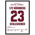 Schleusner 90+6 - rettet den Club in der Relegation Fußball Poster mit Rahmen